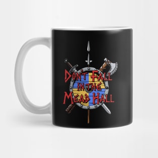 Don't Fall in the Mead Hall Mug